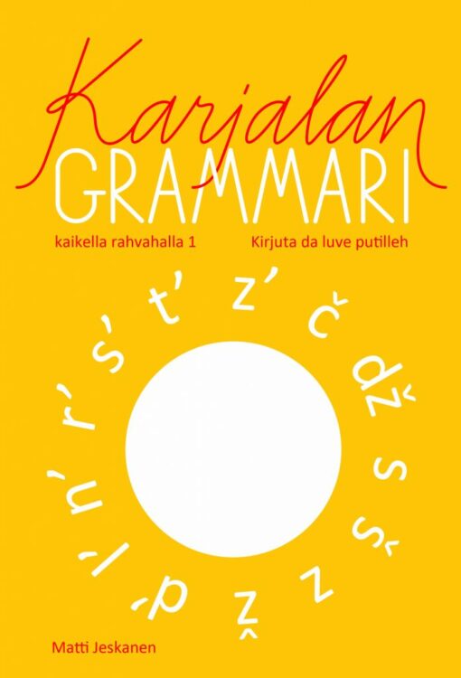 Karjalan grammari: Matti Jeskanen (Suojärven Pitäjäseura Ry & Karjalan kieliruadajat)