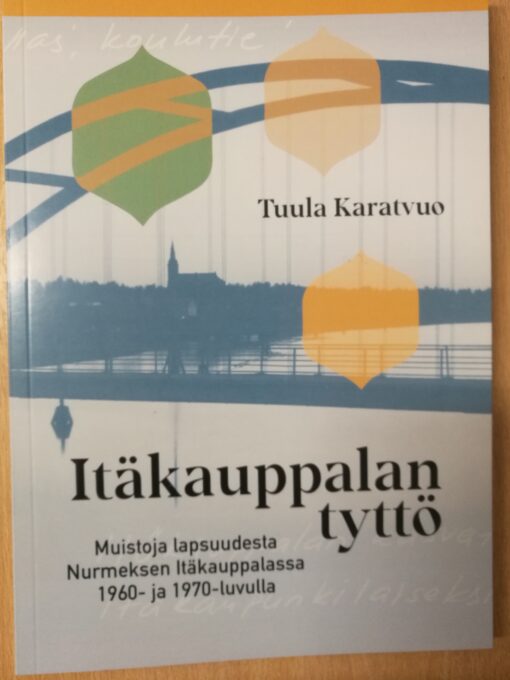 Itäkauppalan tyttö: Tuula Karatvuo